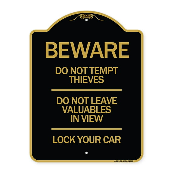 SignMission A-DES-BG-1824-24328 18 x 24 in. Designer Series Sign - Beware Do Not Tempt Thieves - Do Not Leave Valuables in View - Lock Your Car, Black & Gold