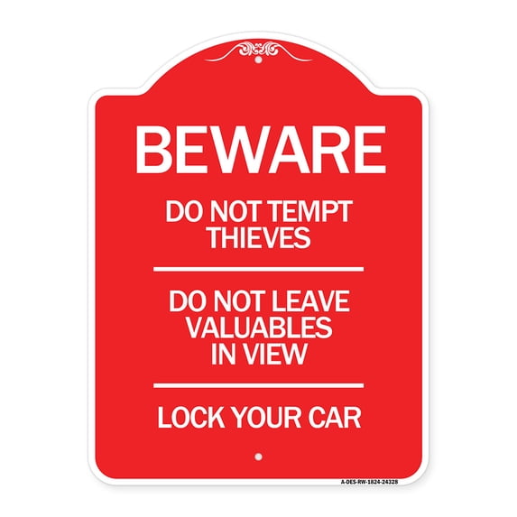 SignMission A-DES-RW-1824-24328 18 x 24 in. Designer Series Sign - Beware Do Not Tempt Thieves - Do Not Leave Valuables in View - Lock Your Car, Red & White