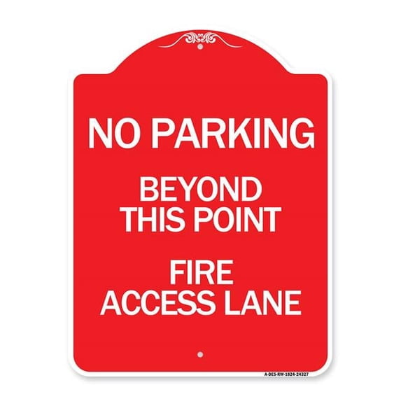 SignMission A-DES-RW-1824-24327 18 x 24 in. Designer Series Sign - Beyond This Point Fire Access Lane, Red & White