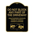thumbnail image 1 of SignMission Designer Series Sign - Do Not Block ANY Part of the Driveway Unauthorized Vehicles Towed at Owner Expense with Graphic | Black & Gold 18" X 24" Heavy-Gauge Aluminum, 1 of 4