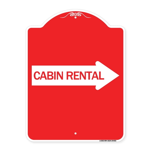 SignMission A-DES-RW-1824-24403 18 x 24 in. Designer Series Sign - Cabin Rental with Right Arrow, Red & White