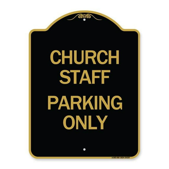 SignMission 18 x 24 in. Designer Series Sign - Church Staff Parking Only, Black & Gold