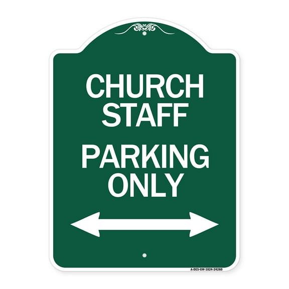 SignMission A-DES-GW-1824-24260 18 x 24 in. Designer Series Sign - Church Staff Parking Only with Bidirectional Arrow, Green & White