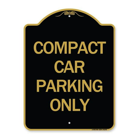 SignMission 18 x 24 in. Designer Series Sign - Compact Car Parking Only, Black & Gold