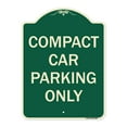 thumbnail image 1 of SignMission A-DES-G-1824-9987 18 x 24 in. Designer Series Sign - Compact Car Parking Only, 1 of 4
