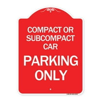 SignMission Designer Series Sign - Compact or Subcompact Car Parking Only | Red & White 18" X 24" Heavy-Gauge Aluminum Architectural Sign | Protect Your Business & Municipality | Made