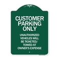 thumbnail image 1 of SignMission A-DES-GW-1824-24204 18 x 24 in. Designer Series Sign - Customer Parking Only Unauthorized Vehicles Will Be Ticketed Towed At Owners Expense, Green & White, 1 of 4
