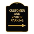 thumbnail image 1 of SignMission A-DES-BG-1824-24215 18 x 24 in. Designer Series Sign - Customer & Visitor Parking with Right Arrow, Black & Gold, 1 of 4