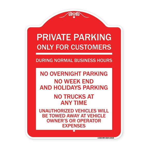 SignMission Designer Sign - Only for Customers During Normal Business Hours No Overnight Parking No Trucks at Anytime Unauthorized Vehicle Towed | Red & White 18" X 24" Aluminum
