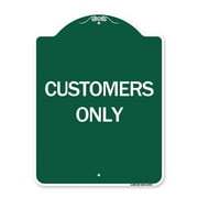 SignMission  18 x 24 in. Designer Series Sign - Customers Only, Green & White