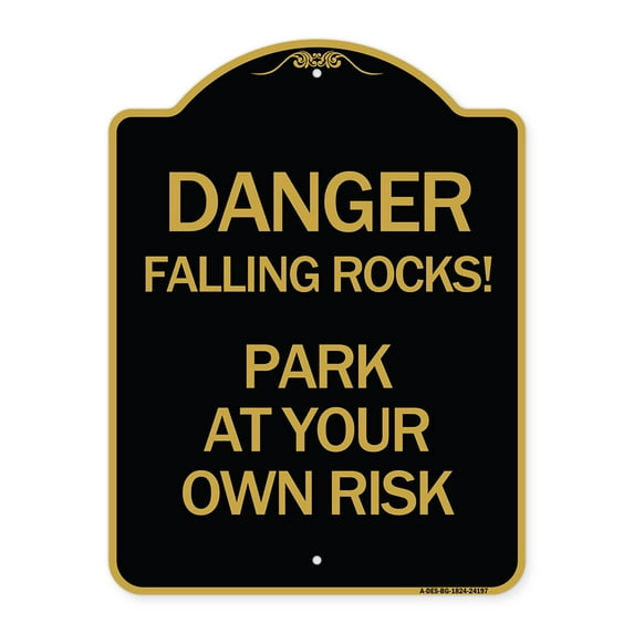 SignMission A-DES-BG-1824-24197 18 x 24 in. Designer Series Sign - Danger Falling Rocks - Park At Your Own Risk, Black & Gold