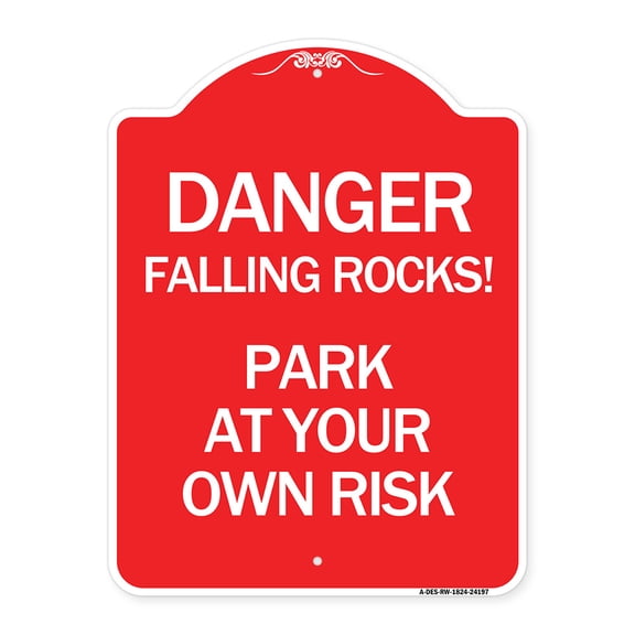 SignMission A-DES-RW-1824-24197 18 x 24 in. Designer Series Sign - Danger Falling Rocks - Park At Your Own Risk, Red & White