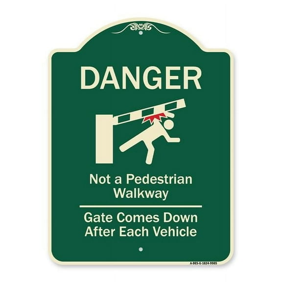 SignMission A-DES-G-1824-9985 18 x 24 in. Designer Series Sign - Danger Not A Pedestrian Walkway Gate Comes Down After Each Vehicle Green