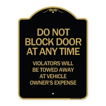 SignMission A-DES-BG-1824-24185 18 x 24 in. Designer Series Sign - Do Not Block Door At Anytime Violators Will Be Towed Away At Owner Expense, Black & Gold