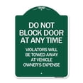 thumbnail image 1 of SignMission Designer Series Sign - Do Not Block Door at Anytime Violators Will Be Towed Away at Owner Expense | Green & White 18" X 24" Heavy-Gauge Aluminum Architectural Sign | Made in, 1 of 4