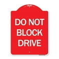 thumbnail image 1 of SignMission  18 x 24 in. Designer Series Sign - Do Not Block Drive, Red & White, 1 of 1