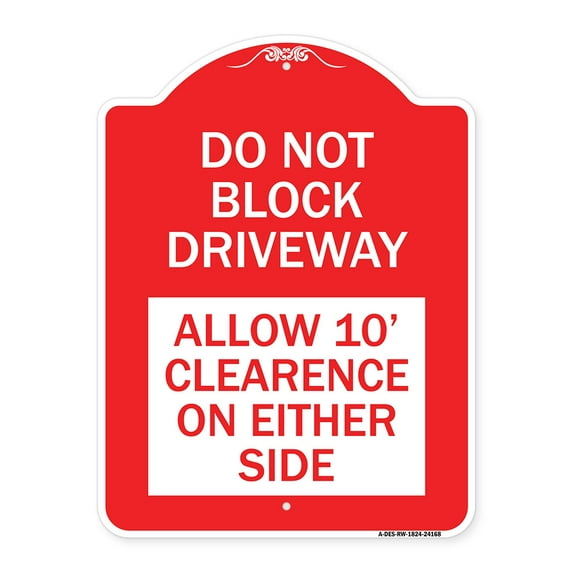 SignMission Designer Series Sign - Do Not Block Driveway Allow 10 Ft Clearance on Either Side | Red & White 18" X 24" Heavy-Gauge Aluminum Architectural Sign | Protect Your Business |