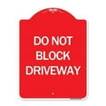 thumbnail image 1 of SignMission  18 x 24 in. Designer Series Sign - Do Not Block Driveway, Red & White, 1 of 1