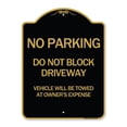thumbnail image 1 of SignMission A-DES-BG-1824-24172 18 x 24 in. Designer Series Sign - Do Not Block Driveway Vehicle Will Be Towed At Owners Expense, Black & Gold, 1 of 4