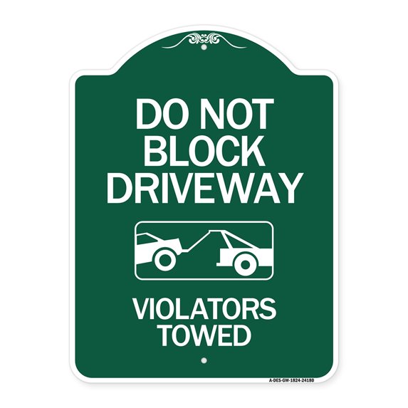 SignMission Designer Series Sign - Do Not Block Driveway - Violators Towed (With Graphic) | Green & White 18" X 24" Heavy-Gauge Aluminum Architectural Sign | Protect Your Business |