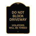 thumbnail image 1 of SignMission A-DES-BG-1824-24166 18 x 24 in. Designer Series Sign - Do Not Block Driveway Violators Will Be Towed, Black & Gold, 1 of 4