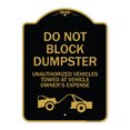 thumbnail image 1 of SignMission A-DES-BG-1824-24163 18 x 24 in. Designer Series Sign - Do Not Block Dumpster Unauthorized Vehicles Towed At Owner Expense with Graphic, Black & Gold, 1 of 4