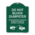 thumbnail image 1 of SignMission Designer Series Sign - Do Not Block Dumpster Unauthorized Vehicles Towed at Owner Expense with Graphic | Green & White 18" X 24" Heavy-Gauge Aluminum Architectural Sign |, 1 of 4