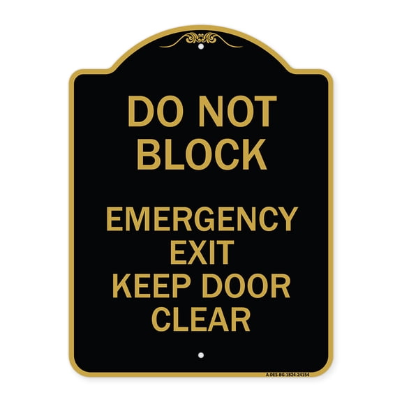 SignMission A-DES-BG-1824-24154 18 x 24 in. Designer Series Sign - Do Not Block Emergency Exit Door Keep Clear, Black & Gold