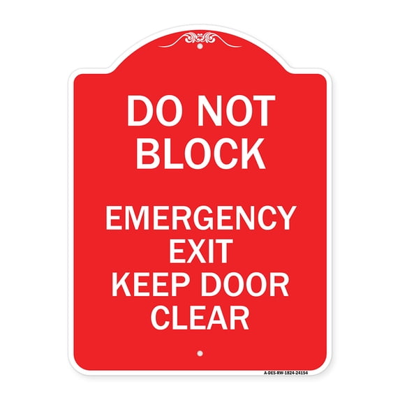 SignMission A-DES-RW-1824-24154 18 x 24 in. Designer Series Sign - Do Not Block Emergency Exit Door Keep Clear, Red & White