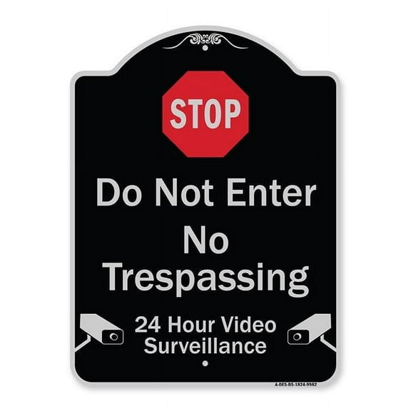 SignMission Designer Series Sign - Do Not Enter, 24 Hour Video Surveillance | Black & Silver 18" X 24" Heavy-Gauge Aluminum Architectural Sign | Protect Your Business & Municipality |
