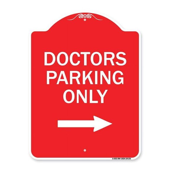 SignMission Designer Series Sign - Doctors Parking Only (With Right Arrow) | Red & White 18" X 24" Heavy-Gauge Aluminum Architectural Sign | Protect Your Business & Municipality | Made