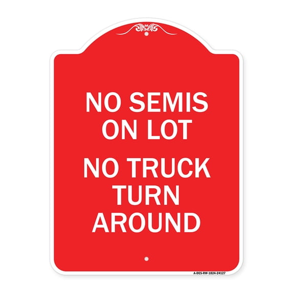 SignMission Designer Series Sign - Driveway Sign No Semis on Lot No Truck Turn Around | Red & White 18" X 24" Heavy-Gauge Aluminum Architectural Sign | Protect Your Business | Made in