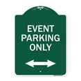thumbnail image 1 of SignMission A-DES-GW-1824-24074 18 x 24 in. Designer Series Sign - Event Parking Only with Bidirectional Arrow, Green & White, 1 of 4