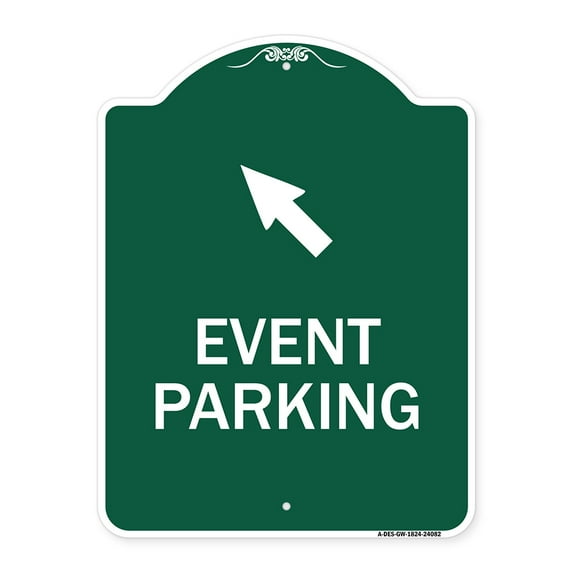 SignMission A-DES-GW-1824-24082 18 x 24 in. Designer Series Sign - Event Parking with Up Left Arrow Symbol, Green & White