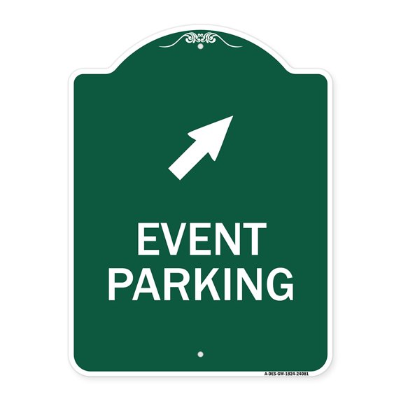 SignMission A-DES-GW-1824-24081 18 x 24 in. Designer Series Sign - Event Parking with Up Right Arrow Symbol, Green & White