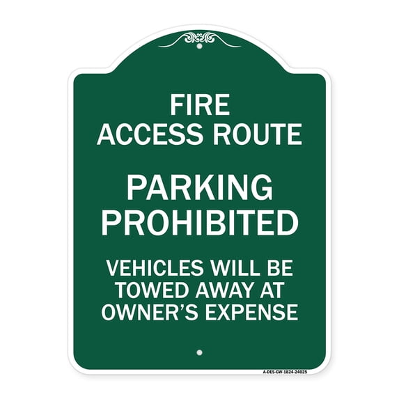 SignMission A-DES-GW-1824-24025 18 x 24 in. Designer Series Sign - Fire Access Route Vehicles Will Be Towed Away At Owner Expense, Green & White
