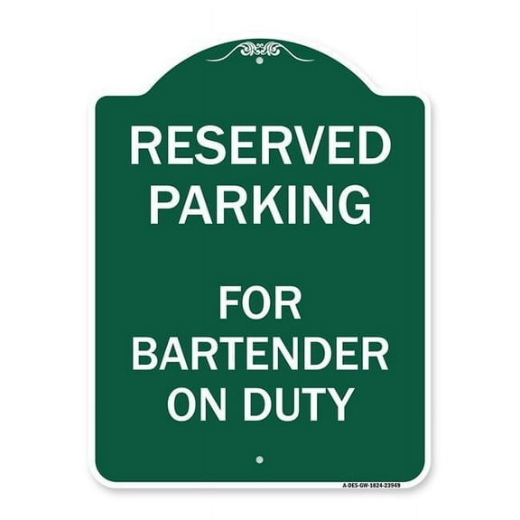 SignMission 18 x 24 in. Designer Series Sign - For Bartender on Duty, Green & White