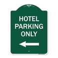 thumbnail image 1 of SignMission A-DES-GW-1824-23901 18 x 24 in. Designer Series Sign - Hotel Parking Only with Left Arrow, Green & White, 1 of 4