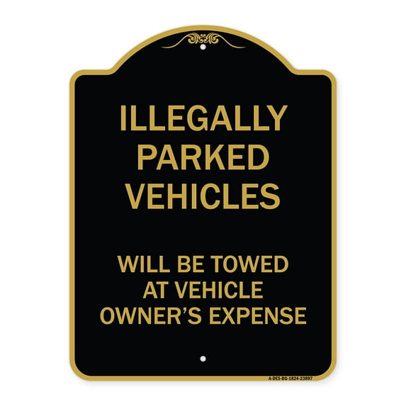 SignMission A-DES-BG-1824-23897 18 x 24 in. Designer Series Sign - Illegally Parked Vehicles Will Be Towed At Owners Expense Sign, Black & Gold