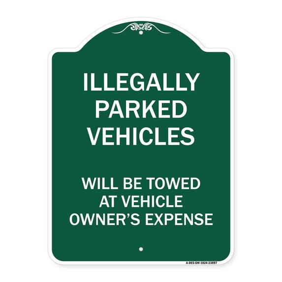 SignMission A-DES-GW-1824-23897 18 x 24 in. Designer Series Sign - Illegally Parked Vehicles Will Be Towed At Owners Expense Sign, Green & White