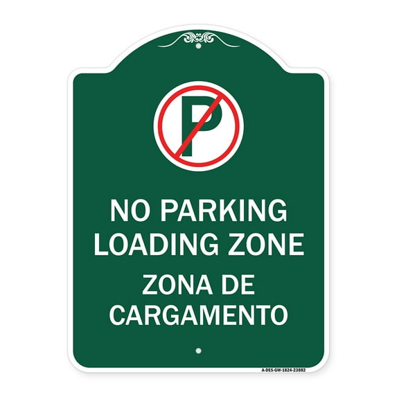 SignMission A-DES-GW-1824-23882 18 x 24 in. Designer Series Sign - Loading Zone Zona De Cargamento with No Parking Symbol, Green & White