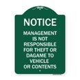 thumbnail image 1 of SignMission A-DES-GW-1824-23877 18 x 24 in. Designer Series Sign - Management is Not Responsible for Theft or Damage to Vehicles or Contents, Green & White, 1 of 4