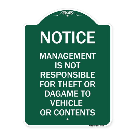 SignMission A-DES-GW-1824-23877 18 x 24 in. Designer Series Sign - Management is Not Responsible for Theft or Damage to Vehicles or Contents, Green & White