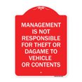 thumbnail image 1 of SignMission A-DES-RW-1824-23878 18 x 24 in. Designer Series Sign - Management is Not Responsible for Theft or Damage to Vehicles or Contents, Red & White, 1 of 4