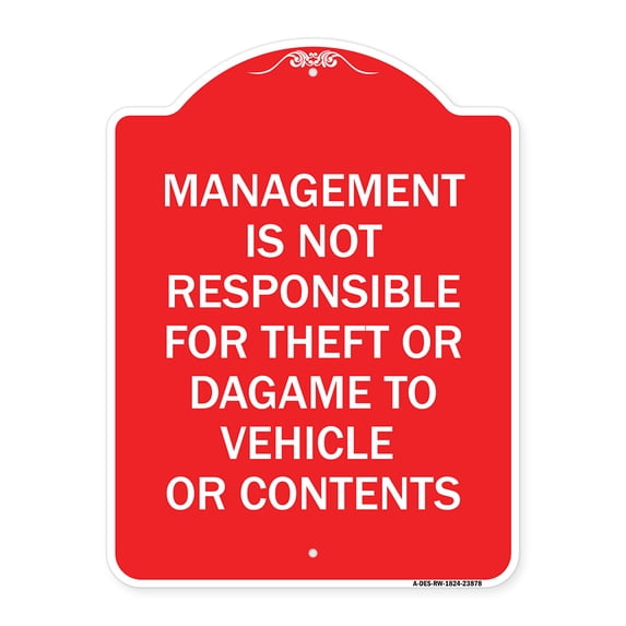 SignMission A-DES-RW-1824-23878 18 x 24 in. Designer Series Sign - Management is Not Responsible for Theft or Damage to Vehicles or Contents, Red & White