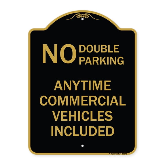 SignMission A-DES-BG-1824-23849 18 x 24 in. Designer Series Sign - No Double Parking Anytime Commercial Vehicles Included, Black & Gold