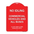 thumbnail image 1 of SignMission A-DES-RW-1824-23845 18 x 24 in. Designer Series Sign - No Idling Commercial Vehicles & All Buses 13 CCR 2480 & 2485 Penalties Apply, Red & White, 1 of 4