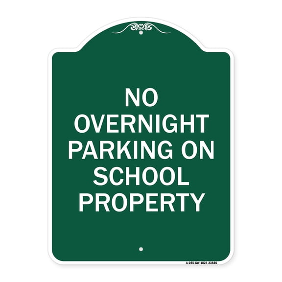 SignMission Designer Series Sign - No Overnight Parking on School Property | Green & White 18" X 24" Heavy-Gauge Aluminum Architectural Sign | Protect Your Business & Municipality |