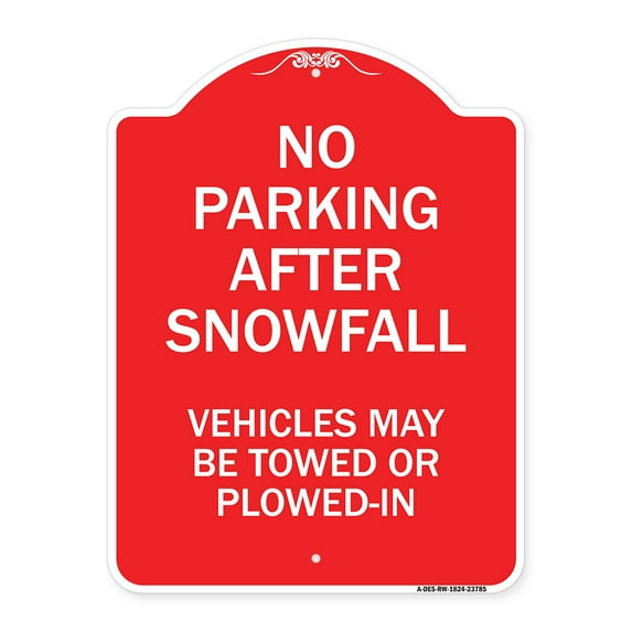 SignMission Designer Series Sign - No Parking After Snowfall Vehicles May Be Towed or Plowed-In | Red & White 18" X 24" Heavy-Gauge Aluminum Architectural Sign | Made in the USA