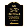 thumbnail image 1 of SignMission A-DES-BG-1824-23787 18 x 24 in. Designer Series Sign - No Parking After Snowfall Vehicles May Be Towed or Plowed-In with Left Arrow, Black & Gold, 1 of 4